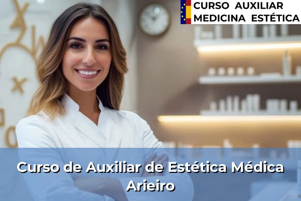 Curso de Auxiliar de Estética Médica en Gondomar 38 Curso de Auxiliar de Estética Médica en Arieiro