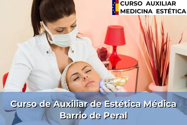 Curso de Auxiliar de Estética Médica en Barrio de Peral