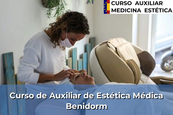 Curso de Auxiliar de Estética Médica en Benidorm