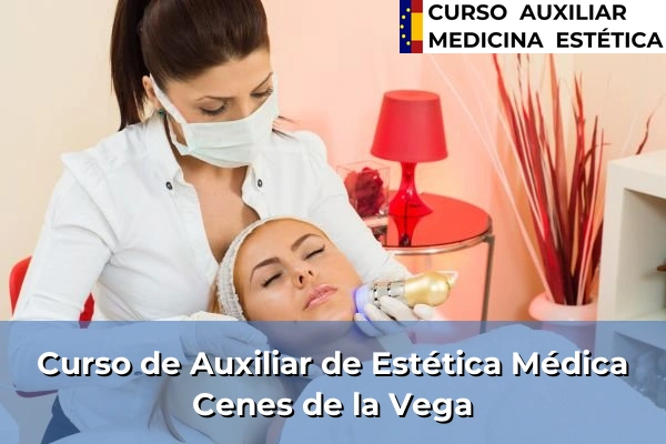 Curso de Auxiliar de Estética Médica en Cenes de la Vega