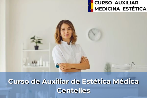 Curso de Auxiliar de Estética Médica en Centelles