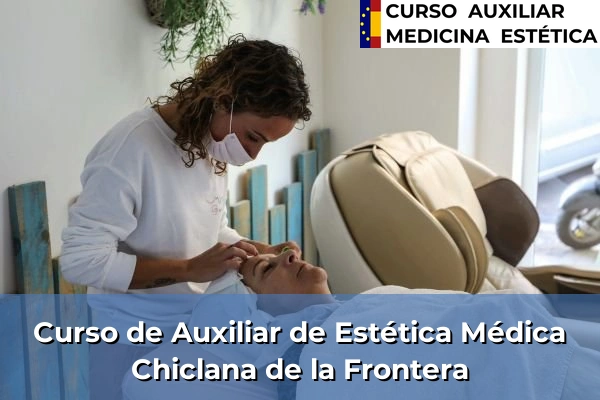 Curso de Auxiliar de Estética Médica en Chiclana de la Frontera