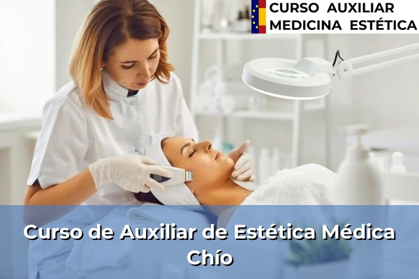 Curso de Auxiliar de Estética Médica en Chío