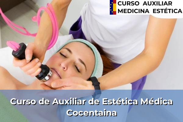 Curso de Auxiliar de Estética Médica en Cocentaina