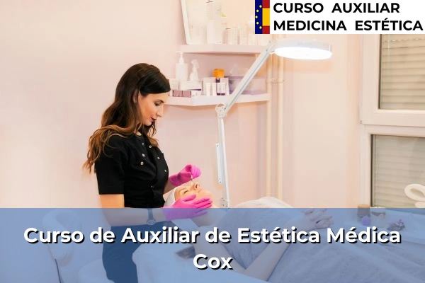 Curso de Auxiliar de Estética Médica en Cox
