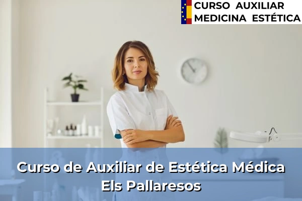 Curso de Auxiliar de Estética Médica en Els Pallaresos