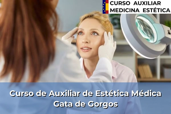 Curso de Auxiliar de Estética Médica en Gata de Gorgos