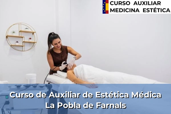 Curso de Auxiliar de Estética Médica en La Pobla de Farnals
