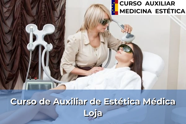 Curso de Auxiliar de Estética Médica en Loja