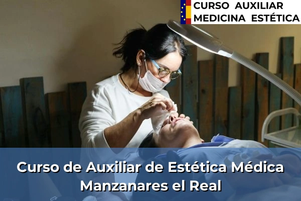 Curso de Auxiliar de Estética Médica en Manzanares el Real