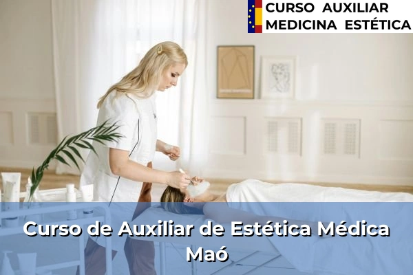 Curso de Auxiliar de Estética Médica en Maó