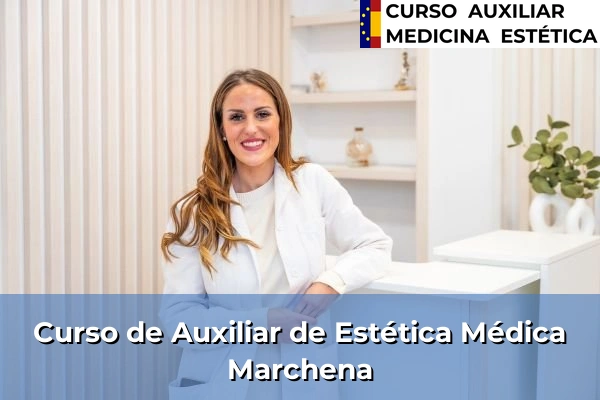 Curso de Auxiliar de Estética Médica en Marchena