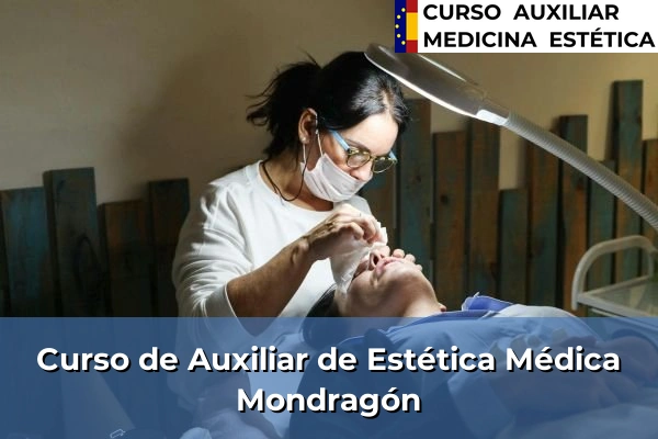 Curso de Auxiliar de Estética Médica en Mondragón