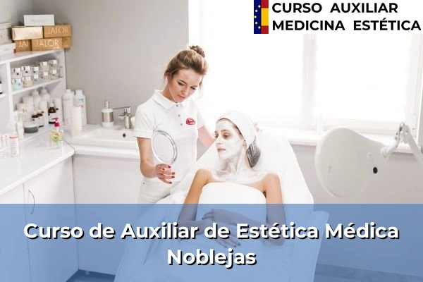 Curso de Auxiliar de Estética Médica en Noblejas