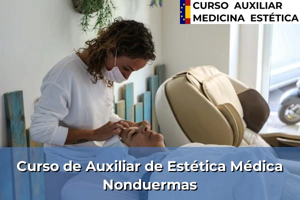 Curso de Auxiliar de Estética Médica en Nonduermas