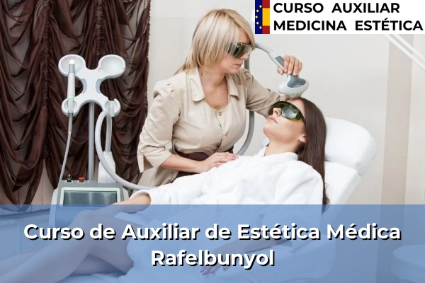 Curso de Auxiliar de Estética Médica en Rafelbunyol