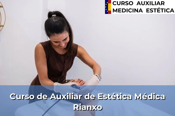 Curso de Auxiliar de Estética Médica en Condús 75 Curso de Auxiliar de Estética Médica en Rianxo