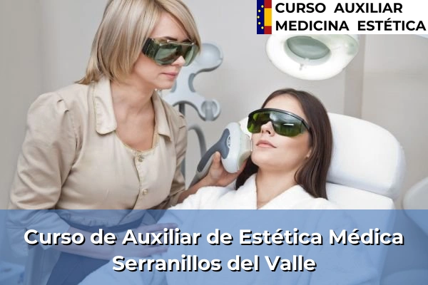 Curso de Auxiliar de Estética Médica en Serranillos del Valle