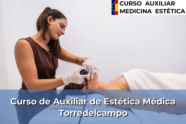 Curso de Auxiliar de Estética Médica en Torredelcampo