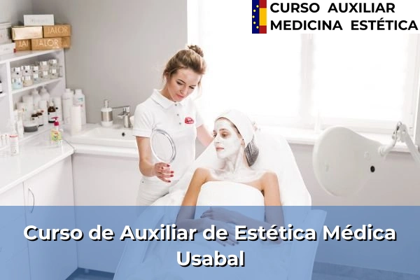 Curso de Auxiliar de Estética Médica en Usabal