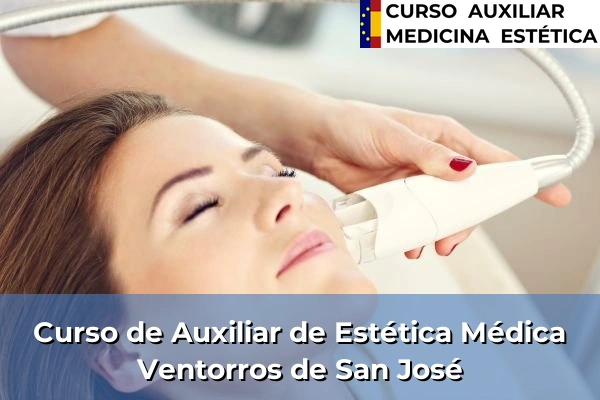 Curso de Auxiliar de Estética Médica en Ventorros de San José