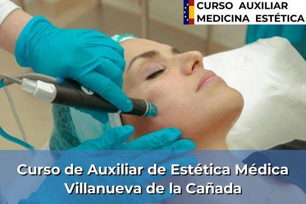 Curso de Auxiliar de Estética Médica en Villanueva de la Cañada